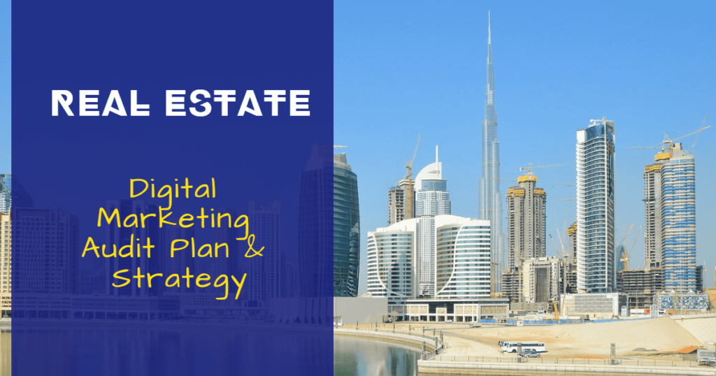 Real Estate Digital Marketing Strategy -The First Group (Dubai) How to Audit, Plan and Strategize (A Research Paper)